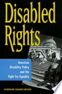 Disabled rights : American disability policy and the fight for equality /