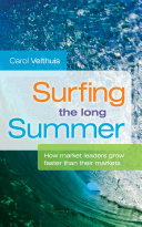 Surfing the long summer : how market leaders grow faster than their markets / Carol Velthuis.