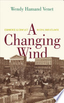 A changing wind : commerce and conflict in Civil War Atlanta /