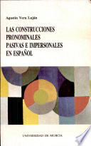 Las construcciones pronominales pasivas e impersonales en español /