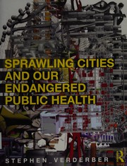 Sprawling cities and our endangered public health