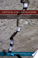 Critical collaborations : indigeneity, diaspora, and ecology in Canadian literary studies /