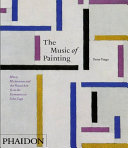 The music of painting : music, modernism and the visual arts from the Romantics to John Cage /