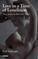 Love in a time of loneliness : three essays on drive and desire /