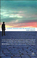Science, religion and the meaning of life /