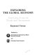 Exploring the global economy : emerging issues in trade and investment /