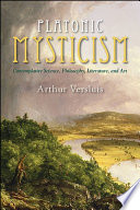 Platonic mysticism : contemplative science, philosophy, literature, and art /