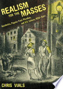 Realism for the masses : aesthetics, popular front pluralism, and U.S. culture, 1935-1947 /