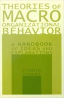 Theories of macro-organizational behavior : a handbook of ideas and explanations /