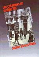 Los catalanes en el siglo XIX / Jaume Vicens Vives ; prólogo de E. Giralt i Raventós ; [traductor, Enric Borràs i Cubells]