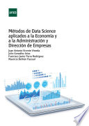 Metodos de data science aplicados a la economia y a la direccion y administracion de empresas /