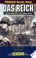 Das Reich : 2nd SS Panzer Division "Das Reich" : drive to Normandy, June 1944 /