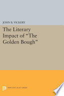 The literary impact of the golden bough /