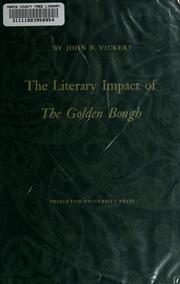 The literary impact of The golden bough / by John B. Vickery.