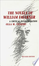 The novels of William Faulkner : a critical interpretation /