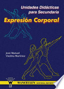 Unidades didacticas para secundaria: expresion corporal : expresion corporal /