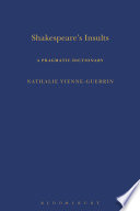 Shakespeare's insults : a pragmatic dictionary /