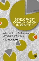 Development communication in practice : India and the millennium development goals /