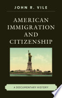 American immigration and citizenship : a documentary history /