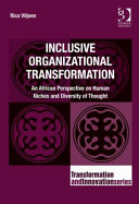 Inclusive organizational transformation : an African perspective on human niches and diversity of thought /