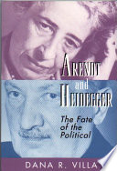 Arendt and Heidegger : the fate of the political /