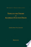 Topics in the theory of algebraic function fields /