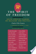 The spirit of freedom : South African leaders on religion and politics / Charles Villa-Vicencio ; with a foreword by Thomas G. Karis.