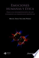 Emociones humanas y etica : para una fenomenologia de las experiencias personales erraticas /