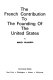 The French contribution to the founding of the United States /