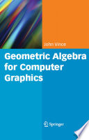 Geometric algebra for computer graphics /