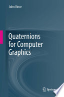 Quaternions for computer graphics /