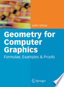 Geometry for computer graphics : formulae, examples and proofs / John Vince.