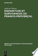 Disparition et survivances du franco-provençal: étudiées dans le lexique rural de La Combe de Lancey (Isère) / André de Vincenz.