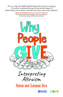 Why people give : interpreting altruism / by Ratna and Suhasini Vira.