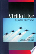 Virilio live : selected interviews / edited by John Armitage.