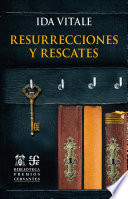 Resurrecciones y rescates /