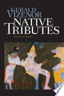 Native tributes : historical novel /