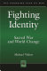 Fighting identity : sacred war and world change / Michael Vlahos.