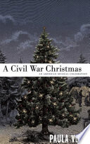 A Civil War Christmas : an American musical celebration /