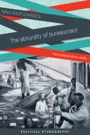 The absurdity of bureaucracy : how implementation works  /