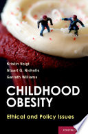 Childhood obesity : ethical and policy issues /