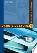 Cars and culture : the life story of a technology /