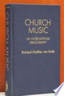 Church music : an international bibliography /