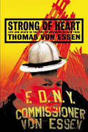 Strong of heart : life and death in the fire department of New York / Thomas Von Essen with Matt Murray.