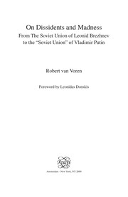 On dissidents and madness : from the Soviet Union of Leonid Brezhnev to the "Soviet Union" of Vladimir Putin /