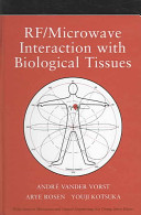 RF/microwave interaction with biological tissues /