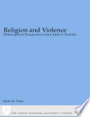 Religion and violence : philosophical perspectives from Kant to Derrida /