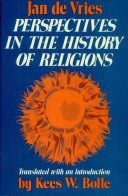 Perspectives in the history of religions / Jan de Vries ; translated with an introd. by Kees W. Bolle.
