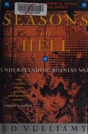 Seasons in hell : understanding Bosnia's war / Ed Vulliamy.