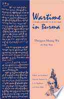 Wartime in Burma a diary, January to June 1942 / by Theippan Maung Wa (U Sein Tin) ; edited and translated from the Burmese by L.E. Bagshawe and Anna J. Allott.